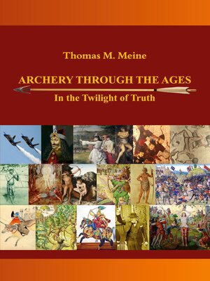 cover image of Archery Through the Ages--In the Twilight of Truth